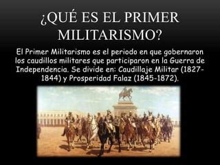 El Primer Militarismo En El Per Ppt