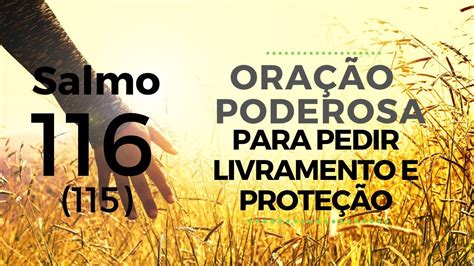 Salmo 116 Oração poderosa para pedir livramento e proteção YouTube