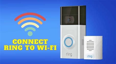 How To Connect Ring Video Doorbell To Wifi Guide