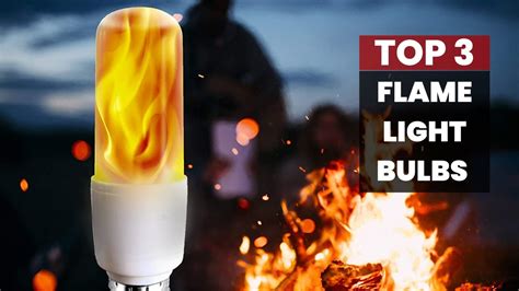 The Most Realistic Flame Light Bulbs You Won T Believe Your Eyes