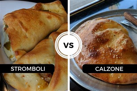 Stromboli vs Calzone - The differences and similarities