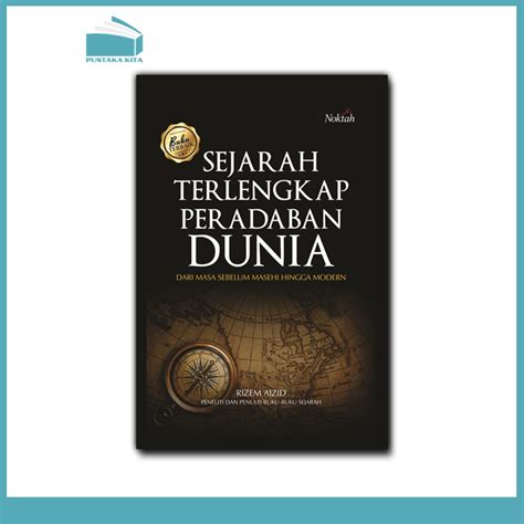 Sejarah Terlengkap Peradaban Dunia Pustaka Kita