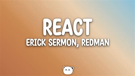 Erick Sermon React Lyrics Ft Redman Youtube Music