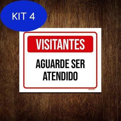 Kit Placa De Sinaliza O Visitantes Aguarde Ser Atendido Sinalizo