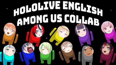 Hololive English Among Us Collab All POVs Part 1 3 Let The Games