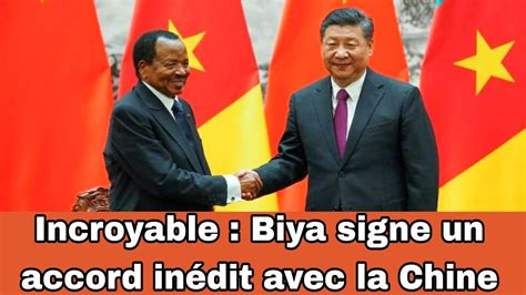 Incroyable Biya signe un accord inédit avec la Chine YouTube