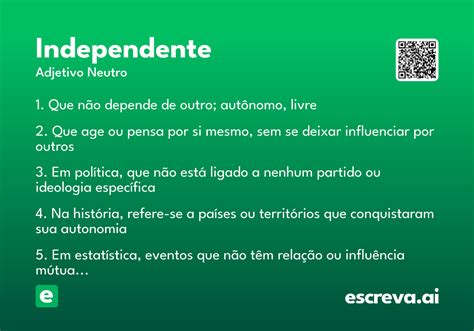 Independente Significado - Independente - Significado e Sinônimo - escreva.ai