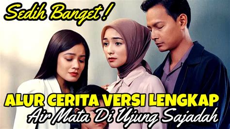 Film Ini Sedih Banget Dan Menguras Air Mata Alur Cerita Film Air Mata