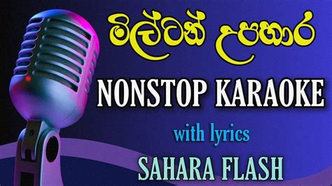 Milton Mallawarachchi Nonstop Karaoke With Lyrics Sahara Flash Youtube