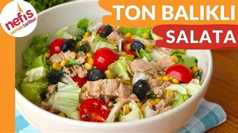 TON BALIKLI MUHTEŞEM SALATA TARİFİ Nefis Yemek Tarifleri Videolu