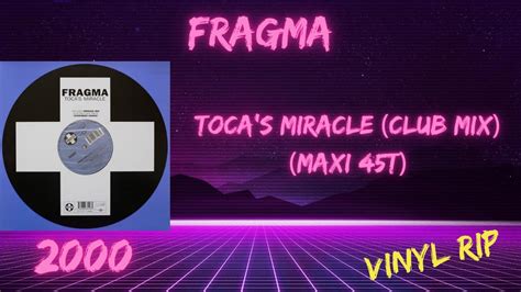 Fragma Toca S Miracle Club Mix Maxi T Youtube