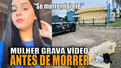 Se Morrer Foi Ele Jovem Grava V Deo Antes De Ser Assassinada Pelo