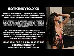 Huge Anal Dildo Prolapse At The Construction Site Xxx Mobile Porno Videos Movies Iporntv Net