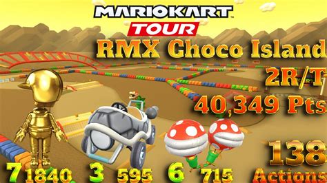 Mario Kart Tour Rmx Choco Island 2rt 138 Actions 40349 Pts Youtube