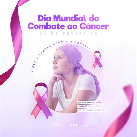 Dia Mundial Do Combate Ao Câncer Campanha Saúde Social Media Post Psd