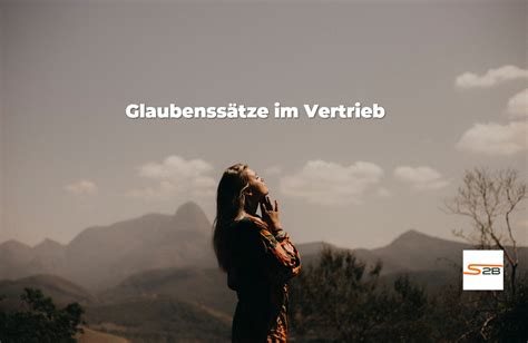 Glaubenss Tze Im Vertrieb Wie Sie Negative Gedanken Durchbrechen