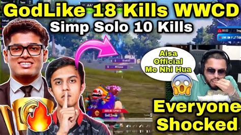 GodLike 18 Kills WWCD Simp Solo 10 Kills Everyone Shocked YouTube