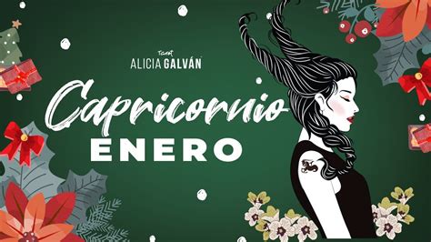 Hor Scopo Mensual Capricornio Enero Alicia Galv N Youtube