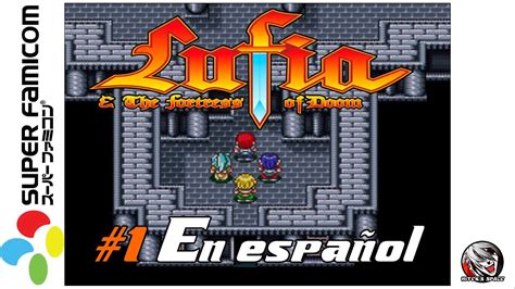 Lufia the Fortress of Doom SNES EPISODIO 1 Prólogo Gameplay