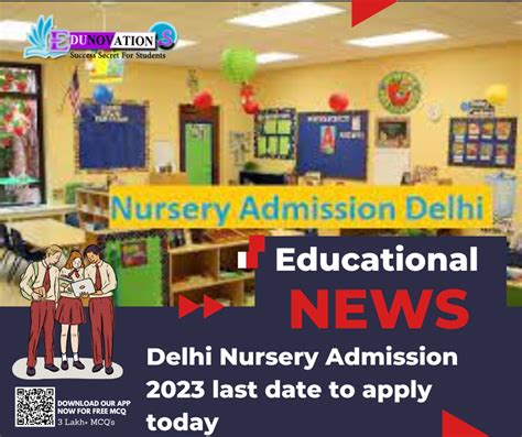 Delhi Nursery Admission 2023 Last Date To Apply Today Edunovations