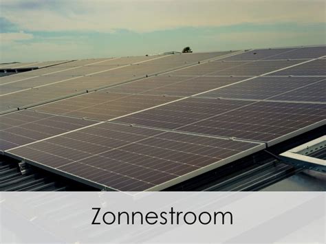 Zonnestroom Gebruik De Energie Van De Zon Zo Goed Mogelijk