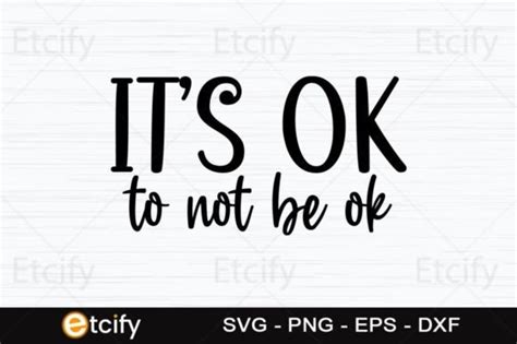 Its Ok To Not Be Ok Svg Graphic By Etcify · Creative Fabrica