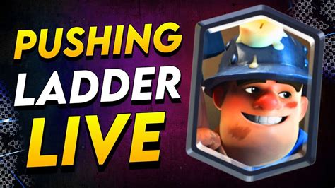 Pushing Top Ladder Live In Clash Royale Youtube