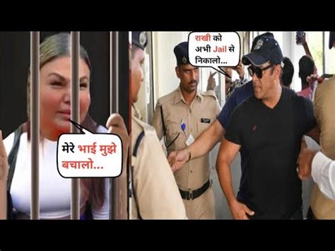 Bhaijaan Salman Khan Came To Jail To Save Rakhi Sawant In Jail Youtube