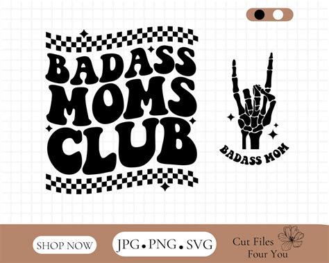 Badass Moms Club Svg Png Mother Day Svg Gift For Her Svg Mom Life Svg