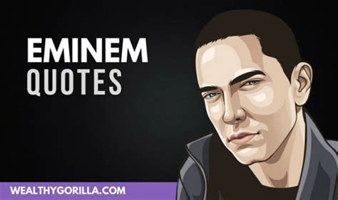 83 Greatest Eminem Quotes And Lyrics Of All Time