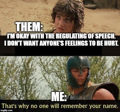 Troy No One Will Remember Your Name Imgflip