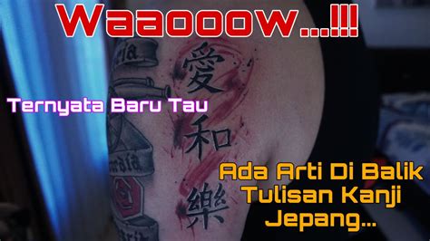 Tattoo Tulisan Kanji Jepang Yang Mempunya Arti Tertentu Youtube