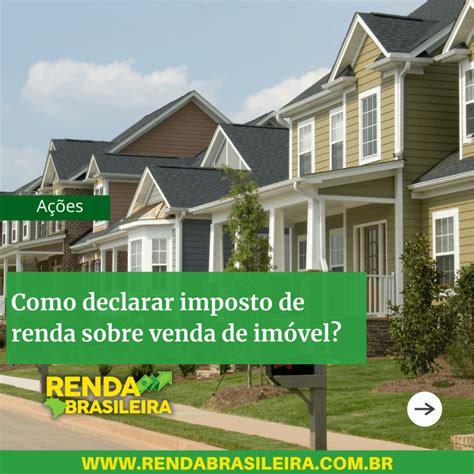 Como Declarar Imposto De Renda Sobre Venda De Imóvel