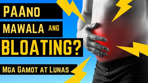 Lunas At Gamot Sa BLOATING Parang May HANGIN Namamaga Maliki Ang