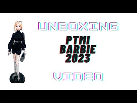 UNBOXING PTMI BARBIE 2023 DOLL VIDEO YouTube