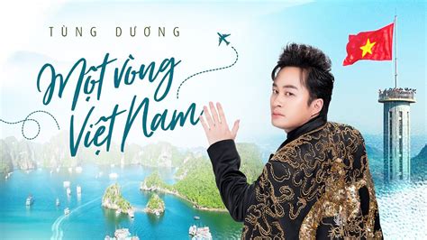 MỘT VÒNG VIỆT NAM (Around Viet Nam) - Tùng Dương | Official Lyric Video - YouTube Music