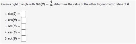 Solved Given a right triangle with tan(θ)=47, ﻿determine the | Chegg.com