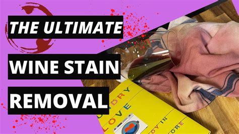 Best Way To Remove Red Wine Stains Quick Easy And Non Toxic Youtube