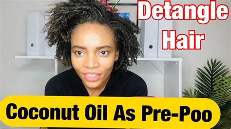 How To Detangle 4c Natural Hair Easy Pre Poo Youtube