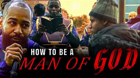 How To Be A Man Of God Youtube