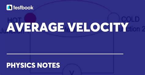 Average Velocity: Meaning, Formula, Magnitude, Steps to calculate