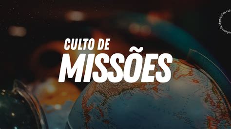 MissÃo Vida Culto De MissÕes 21 11 2021 Youtube