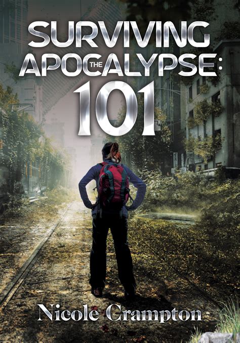 Surviving the Apocalypse: 101 by Nicole Crampton | Goodreads