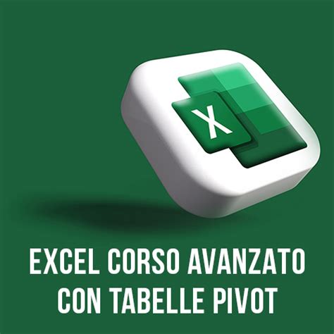 Microsoft 365 Excel Corso Avanzato Con Tabelle Pivot Form App