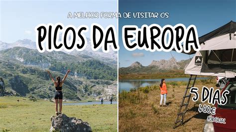 ACAMPAR NOS PICOS DA EUROPA GUIA COMPLETO YouTube