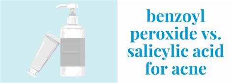 Benzoyl Peroxide Vs Salicylic Acid For Acne Pandia Health