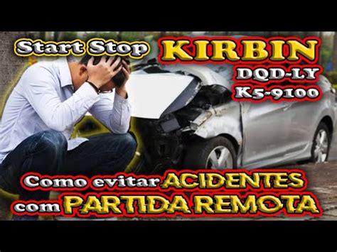 Start Stop KIRBIN (DQD-LY ou K5-9100) - Segurança na Partida Remota ...