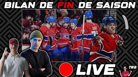 LIVE BILAN DE FIN DE SAISON DU CANADIEN DÉTAILS DU CONCOURS POUR