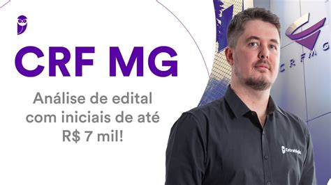 Crf Mg An Lise De Edital Iniciais De At R Mil Youtube