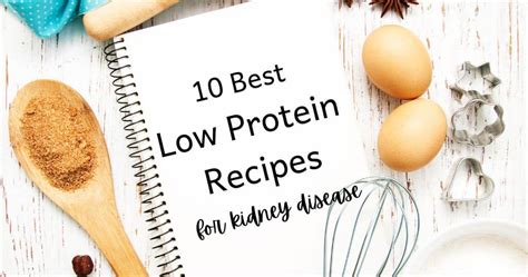 Low Protein Recipes for Kidney Disease - The Kidney Dietitian